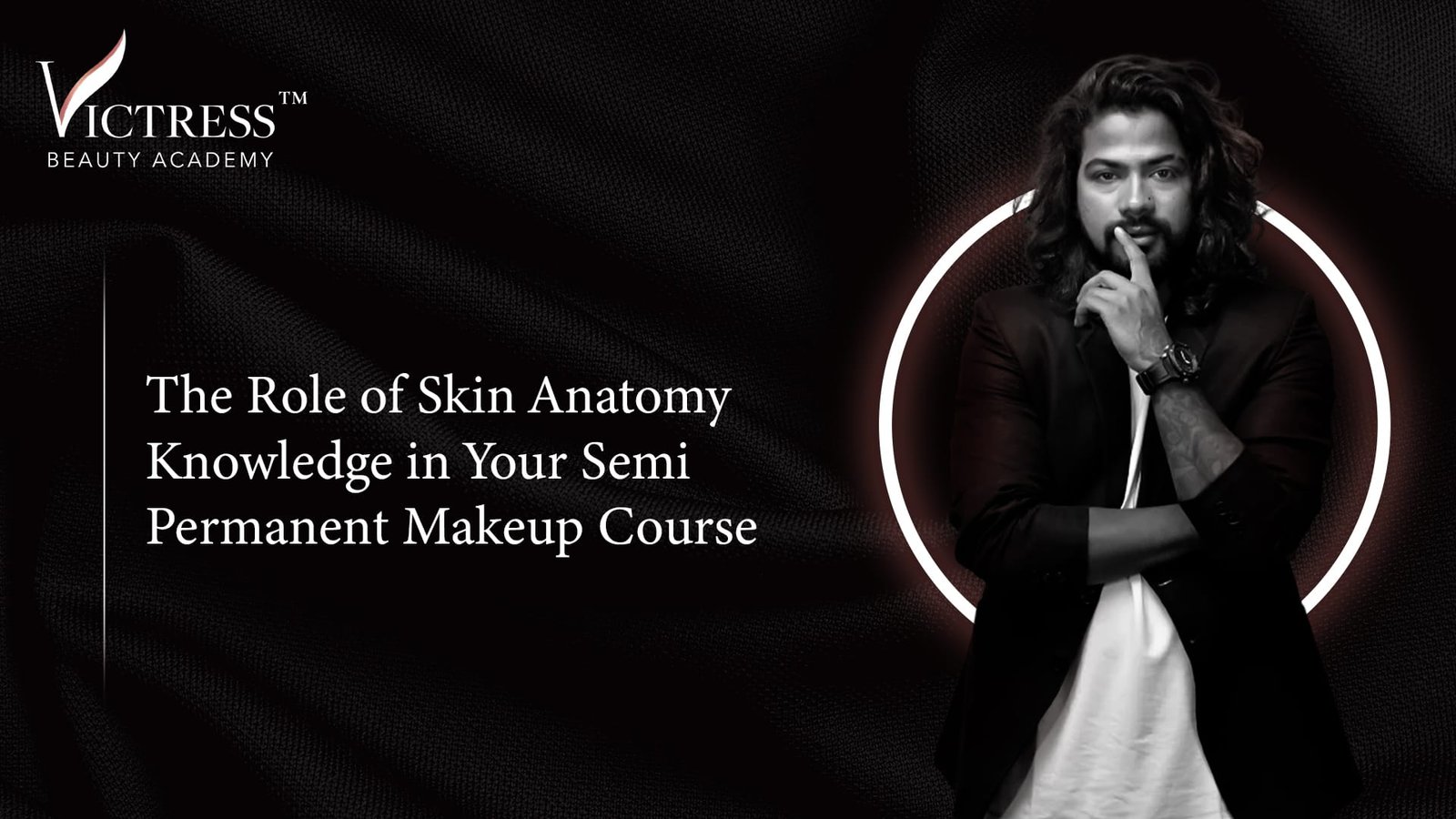 The Role of Skin Anatomy Knowledge in Semi Permanent Makeup Course  