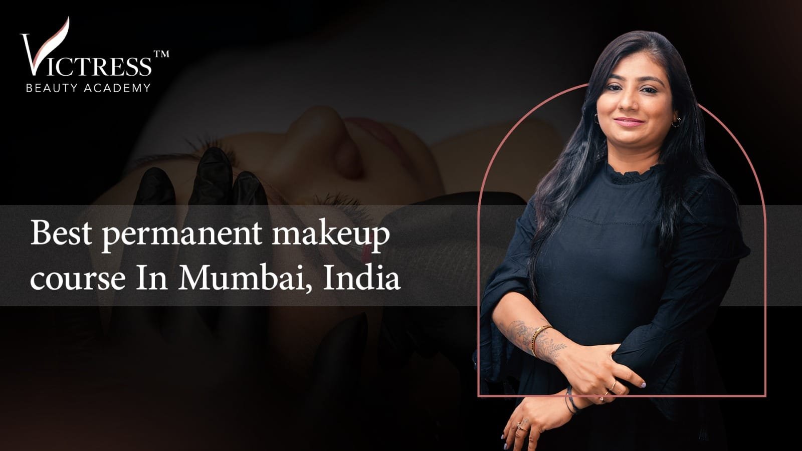 Best permanent makeup course In Mumbai, India